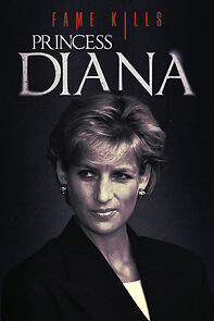 Watch Fame Kills: Princess Diana