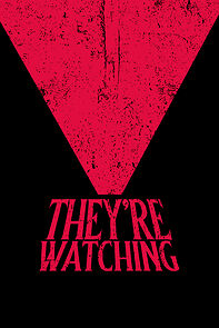 Watch They're Watching (Short 2019)