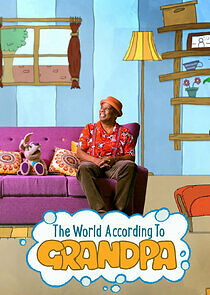 Watch The World According to Grandpa