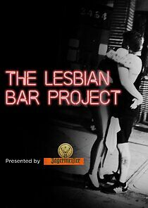 Watch The Lesbian Bar Project