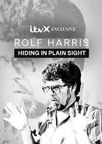 Watch Rolf Harris: Hiding in Plain Sight