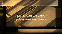 Watch Demokratie am Limit? Amerikas ungewisse Zukunft