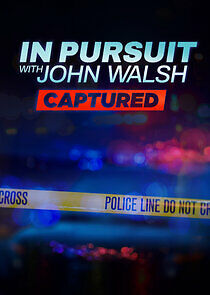 Watch In Pursuit with John Walsh: Captured