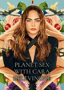 Watch Planet Sex with Cara Delevingne