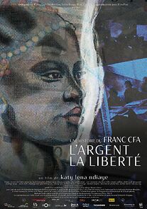 Watch L'argent, la liberté, une histoire du Franc CFA