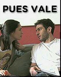 Watch Pues vale (Short 2010)