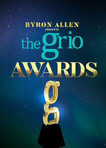 Watch Byron Allen Presents the Grio Awards