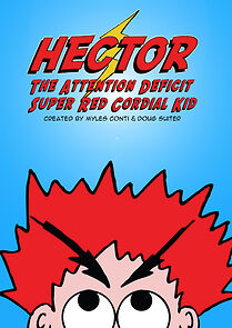 Watch Hector the Attention Deficit Super Red Cordial Kid (Short 2004)