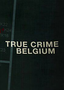 Watch True Crime Belgium