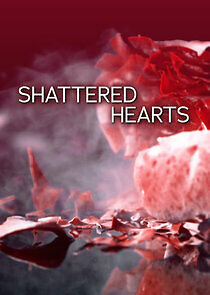 Watch Shattered Hearts