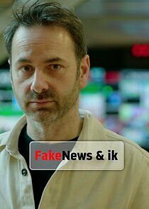 Watch Fake news & ik