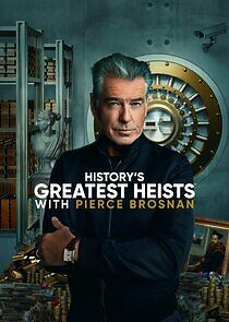 Watch History's Greatest Heists with Pierce Brosnan