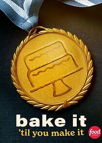 Watch Bake It 'Til You Make It