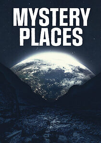 Watch Mystery Places