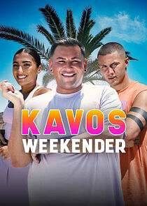Watch Kavos Weekender