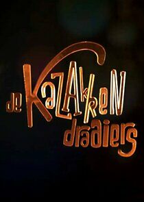 Watch De Kazakkendraaiers