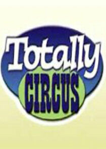 Watch Totally Circus
