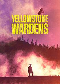 Watch Yellowstone Wardens