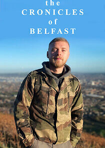 Watch The Chronicles of Belfast