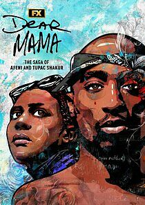 Watch Dear Mama: The Saga of Afeni and Tupac Shakur