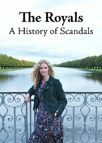Watch The Royals: A History of Scandals
