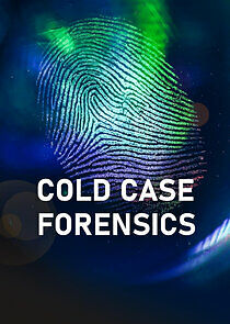 Watch Cold Case Forensics