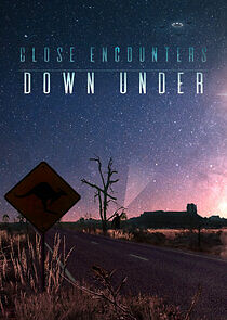 Watch Close Encounters Down Under