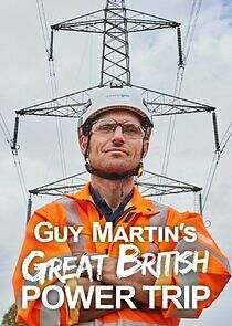 Watch Guy Martin's Great British Power Trip