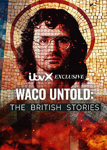 Watch Waco Untold: The British Stories