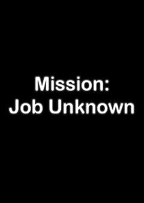 Watch Mission: Job Unknown