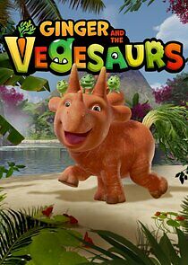 Watch Ginger and the Vegesaurs