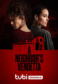 Watch A Neighbor's Vendetta