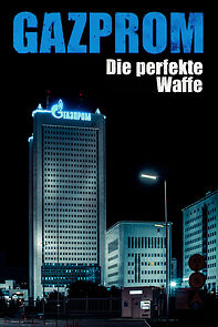 Watch Gazprom - Die perfekte Waffe