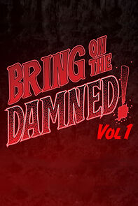 Watch Bring on the Damned!