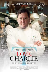 Watch Love, Charlie: The Rise and Fall of Chef Charlie Trotter