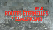 Watch Sur les routes éternelles de Samarkand