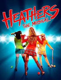 Watch Heathers: The Musical