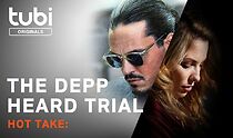 Watch Hot Take: The Depp/Heard Trial