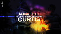 Watch Jamie Lee Curtis, un cri de liberté à Hollywood