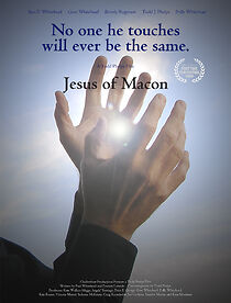 Watch Jesus of Macon: No One He Touches Will Be the Same