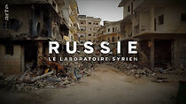 Watch Russie, le laboratoire syrien