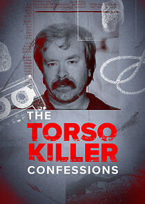 Watch The Torso Killer Confessions