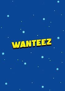 Watch WANTEEZ