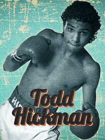 Watch Todd Hickman (Short 2022)