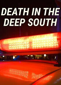 Watch Death in the Deep South