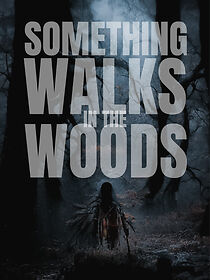 Watch Something Walks in the Woods