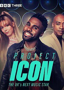 Watch Project Icon: The UK's Next Music Star