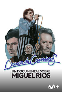 Watch Cruce de caminos. Un documental sobre Miguel Ríos