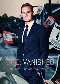 Watch Vanished: The Hunt for Britain's Missing People