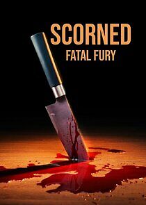 Watch Scorned: Fatal Fury